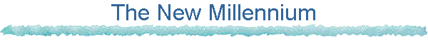 The New Millennium